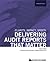 Clarity-Impact-Speed: Delivering Audit Reports That Matter