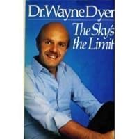 The Sky S The Limit By Wayne W Dyer