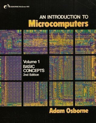 An Introduction to Microcomputers Vol 1: Basic Concepts (Paperback)