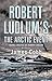 Robert Ludlum's The Arctic Event