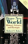 Brave New World: History, Science, and Dystopia (Twayne's Masterwork Studies)