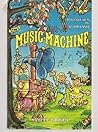 The Music Machine: A Fantasy Story from Agapeland (From the Pages of the Ancient Manuscripts)