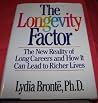 The Longevity Factor: The New Reality of Long Careers and How It Can Lead to Richer Lives The Longevity Factor: The New Reality of Long Careers and How It Can Lead to Richer Lives