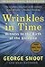 Wrinkles in Time: Witness to the Birth of the Universe