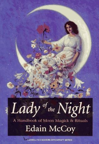 Lady of the Night: A Handbook of Moon Magick & Rituals (Paperback)