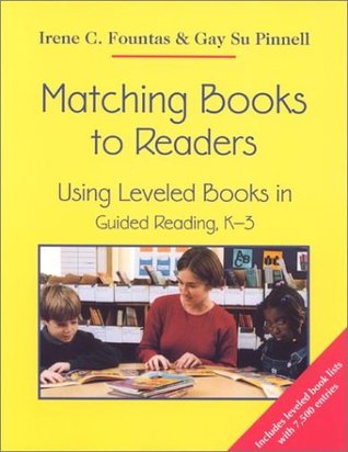 Matching Books to Readers: Using Leveled Books in Guided Reading, K-3 (Paperback)
