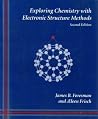 Exploring Chemistry With Electronic Structure Methods: A Guide to Using Gaussian