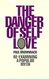 Danger of Self-Love