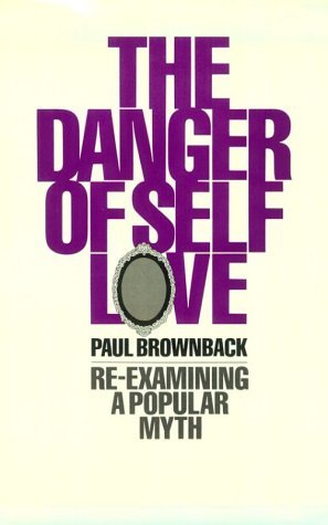 Danger of Self-Love (Paperback)