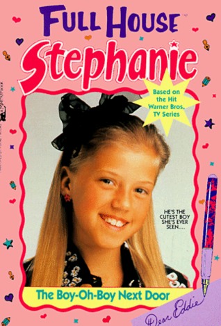 The Boy-Oh-Boy Next Door (Full House: Stephanie, #2)