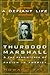 A Defiant Life: Thurgood Ma...