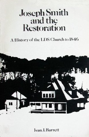 Joseph Smith and the Restoration: A History of the LDS Church to 1846 (Paperback)