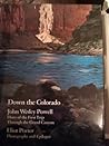 Down the Colorado: Diary of the First Trip Through the Grand Canyon