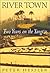 River Town: Two Years on th...