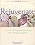 Rejuvenate by Helene Silver