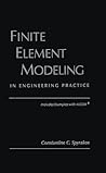Finite Element Modeling in Engineering Practice (Professional)
