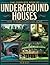 The Complete Book Of Underground Houses by Rob Roy