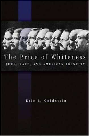The Price of Whiteness: Jews, Race, and American Identity (Hardcover)