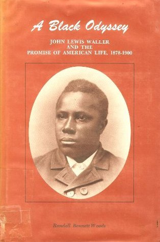 A Black Odyssey: John Lewis Waller and the Promise of American Life, 1878-1900 (Hardcover)