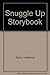 Snuggle Up Storybook by Catherine Davis
