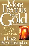 More Precious Than Gold by John C. Vaughn