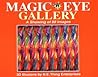 Magic Eye Gallery: A Showing Of 88 Images
