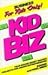 Kid Biz: Year Round Money-Making Projects for Young Entrepreneurs