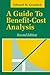 A Guide to Benefit-Cost Analysis
