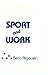 Sport and Work (Social Work and Social Issues)
