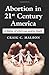 Abortion in 21st Century America