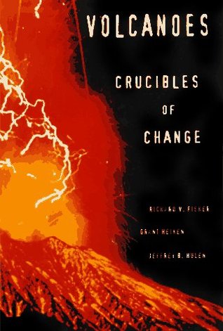 Volcanoes: Crucibles of Change (Hardcover)