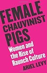Female Chauvinist...