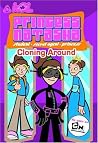 Princess Natasha #1: Cloning Around: As seen on Cartoon Network Princess Natasha #1: Cloning Around: As seen on Cartoon Network