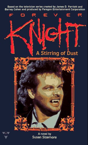 Forever Knight: A Stirring of Dust (Paperback)