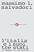 L'Italia e i suoi tre stati: Il cammino di una nazione