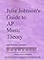 Julie Johnson's Guide to AP Music Theory