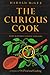 The Curious Cook: More Kitchen Science and Lore