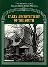 Early Architecture of the South (Architectural Treasures of Early America, Vol. 2)
