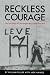 Reckless Courage , the True...