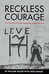 Reckless Courage ...