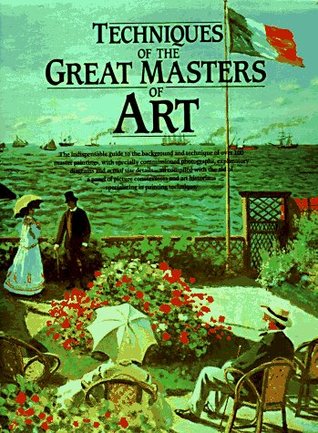 Techniques of the Great Masters of Art (Hardcover)