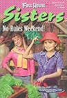 No-Rules Weekend! (Full House: Sisters) No-Rules Weekend! (Full House: Sisters)