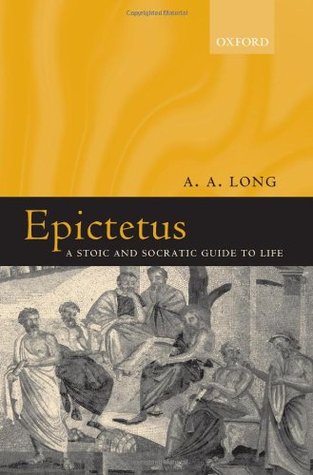 Epictetus: A Stoic and Socratic Guide to Life (Hardcover)