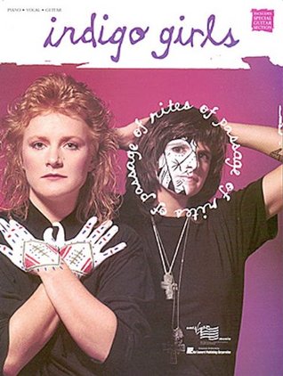 Indigo Girls - Rites of Passage (Piano/Vocal/Guitar) Piano, Vocal and Guitar Chords