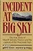 Incident at Big Sky: The Tr...