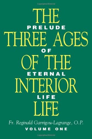 The Three Ages Of The Interior Life: Prelude of Eternal Life (Paperback)