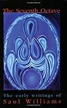 The Seventh Octave: The Early Writings of Saul Williams