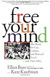 Free Your Mind: The Book for Gay, Lesbian, and Bisexual Youth and Their Allies