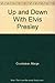 Up and Down With Elvis Presley