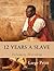 12 Years a Slave by Solomon Northup